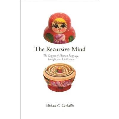 Bild av The Recursive Mind: Origins of Human Language, Thought, and Civilization Updated Edition