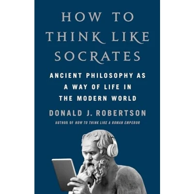 Bild av How To Think Like Socrates: Ancient Philosophy as a Way of Life in the Modern World