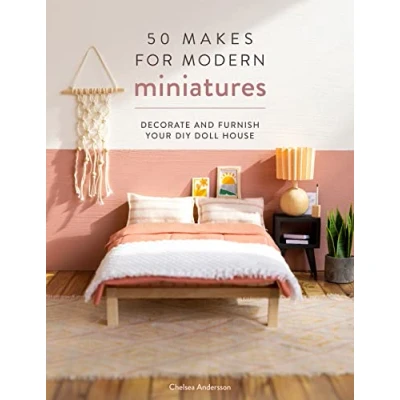 Bild av 50 Makes for Modern Miniatures: Decorate and Furnish Your DIY Doll House