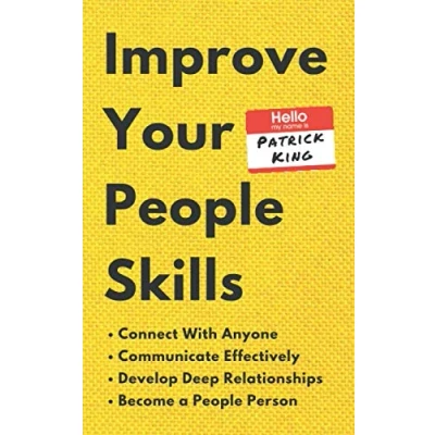 Bild av Improve Your People Skills: How to Connect With Anyone, Communicate Effectively, Develop Deep Relationships, and Become a Person