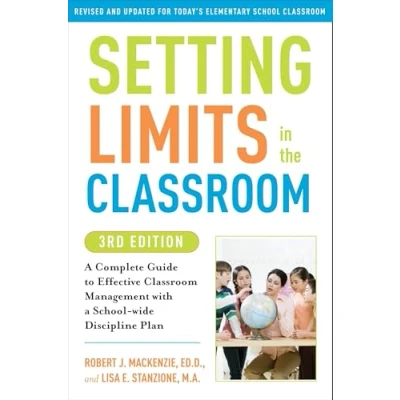 Bild av Setting Limits in the Classroom, 3rd Edition: a Complete Guide to Effective Classroom Management with School wide Discipline Plan