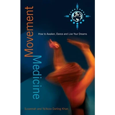 Bild av Movement Medicine: How to Awaken, Dance and Live Your Dreams