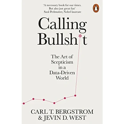 Bild av Calling Bullshit: The Art of Scepticism in a Data Driven World