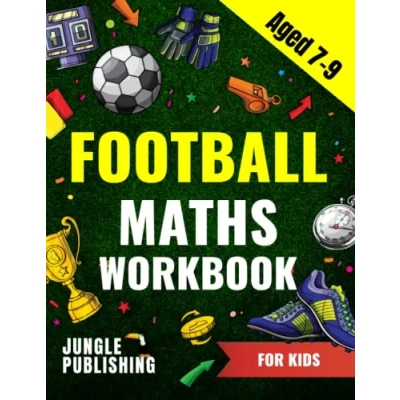Bild av Football Maths Workbook for Kids Aged 7 9: Activity Book 7, 8 and 9 Year Olds