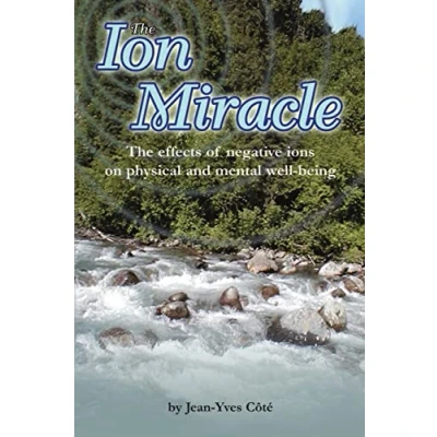 Bild av The Ion Miracle: effects of negative ions on physical and mental well being