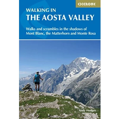 Bild av Walking in the aosta valley: Walks and scrambles shadows of Mont Blanc, Matterhorn Monte Rosa