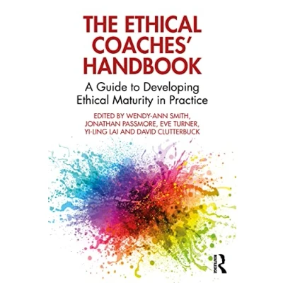 Bild av The Ethical Coaches’ Handbook: A Guide to Developing Maturity in Practice