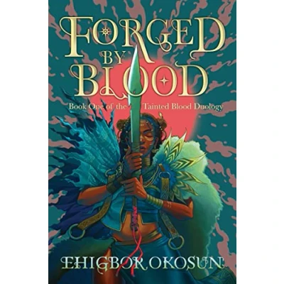 Bild av Forged by Blood: The explosive #1 Sunday Times bestselling debut and start to a new series inspired Nigerian mythology: Book 1