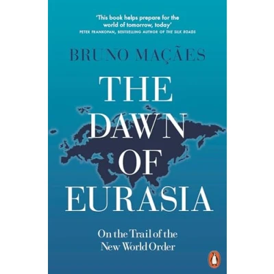Bild av the Dawn of Eurasia: On Trail New World Order