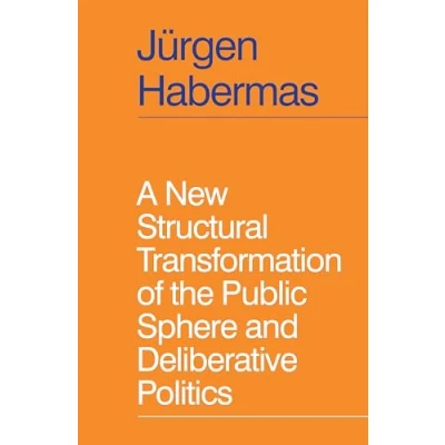 Bild av A New Structural Transformation of the Public Sphere and Deliberative Politics