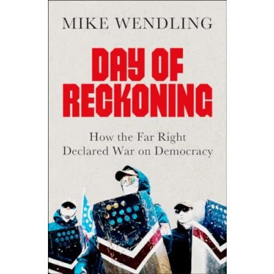 Bild av Day of Reckoning: How the Far Right Declared War on Democracy