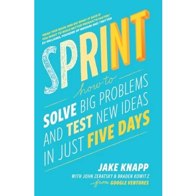 Bild av Sprint: How To Solve Big Problems and Test New Ideas in Just Five Days