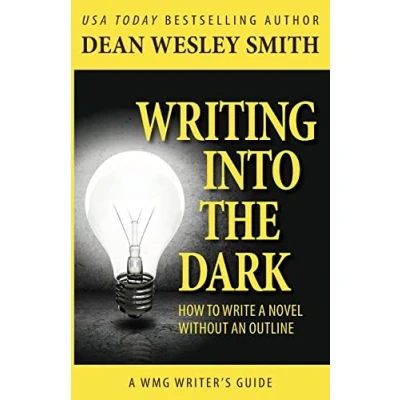 Bild av Writing into the Dark: How to Write a Novel without an Outline: 6