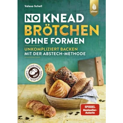 Bild av No Knead Brötchen ohne Formen: Unkompliziert Backen mit der Abstechmethode. Wenig Hefe &amp; lange Teigführung für Fluffigkeit viel Aroma