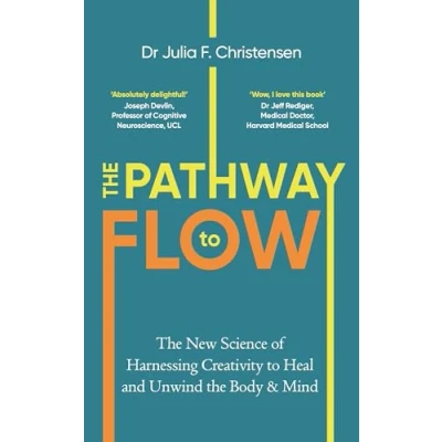 Bild av the Pathway to Flow: New Science of Harnessing Creativity Heal and Unwind Body &amp; Mind