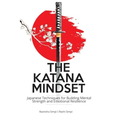 Bild av The Katana Mindset: Japanese Techniques for Building Mental Strength and Emotional Resilience