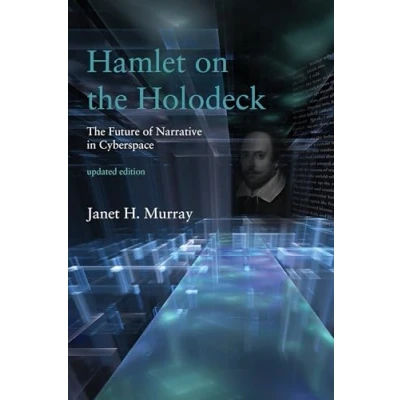 Bild av Hamlet on The Holodeck, updated edition: Future of Narrative in Cyberspace