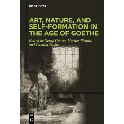 Bild av Art, Nature, and Self Formation in the Age of Goethe