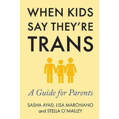 Bild av When Kids Say They&#039;Re TRANS: A Guide for Thoughtful Parents
