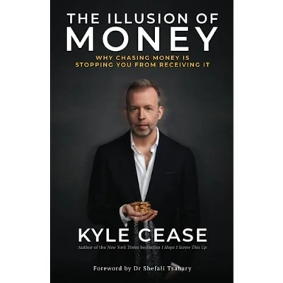 Bild av The Illusion of Money: Why Chasing Money Is Stopping You from Receiving It