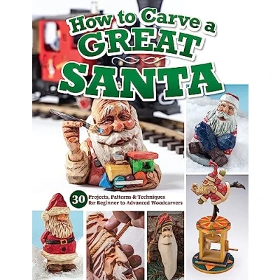 Bild av How to Carve a Great Santa: 30 Projects, Patterns &amp; Techniques for Beginner Advanced Woodcarvers