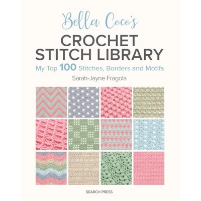 Bild av Bella Coco&#039;s Crochet Stitch Library: My Top 100 Stitches, Borders and Motifs