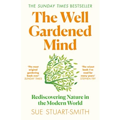 Bild av the Well Gardened Mind: Rediscovering Nature in Modern World