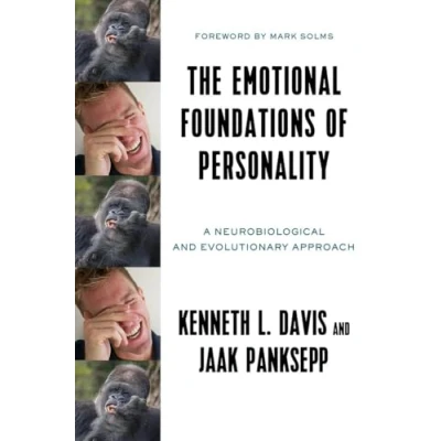 Bild av The Emotional Foundations of Personality: A Neurobiological and Evolutionary Approach