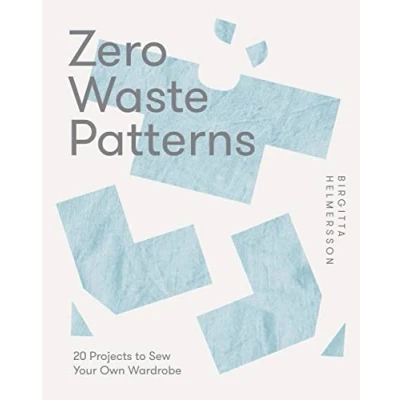 Bild av Zero Waste Patterns: 20 Projects to Sew Your Own Wardrobe