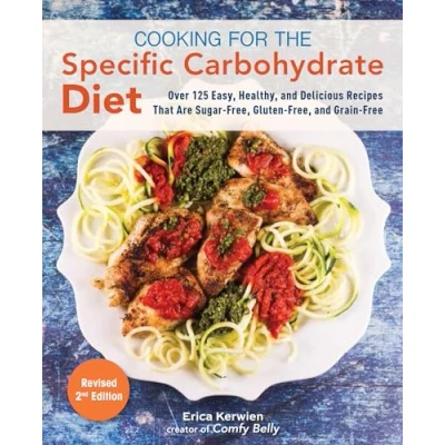 Bild av Cooking for the Specific Carbohydrate Diet: Over 125 Easy, Healthy, and Delicious Recipes that are Sugar Free, Gluten Grain Free