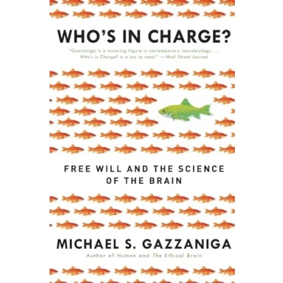 Bild av Who&#039;s in Charge?: Free Will and the Science of Brain