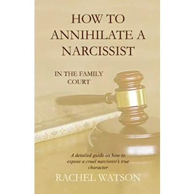 Bild av How To Annihilate A Narcissist: In The Family Court