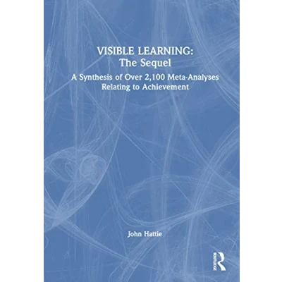 Bild av Visible Learning: The Sequel: A Synthesis of Over 2,100 Meta Analyses Relating to Achievement
