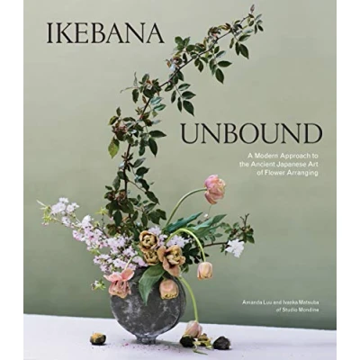 Bild av Ikebana Unbound: A Modern Approach to the Ancient Japanese Art of Flower Arranging