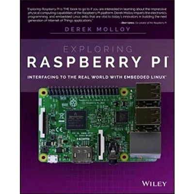 Bild av Exploring Raspberry Pi: Interfacing to the Real World with Embedded Linux