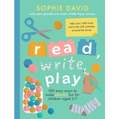 Bild av Read, Write, Play: 100 Easy Ways to Make Phonics Fun for Children Aged 3 7