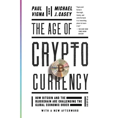Bild av the Age of Cryptocurrency: How Bitcoin and Blockchain Are Challenging Global Economic Order