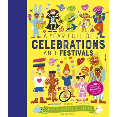 Bild av A Year Full of Celebrations and Festivals: Over 90 fun fabulous festivals from around the world!: Volume 6