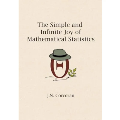 Bild av The Simple and Infinite Joy of Mathematical Statistics