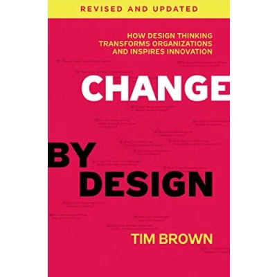 Bild av Change by Design, Revised and Updated: How Design Thinking Transforms Organizations Inspires Innovation