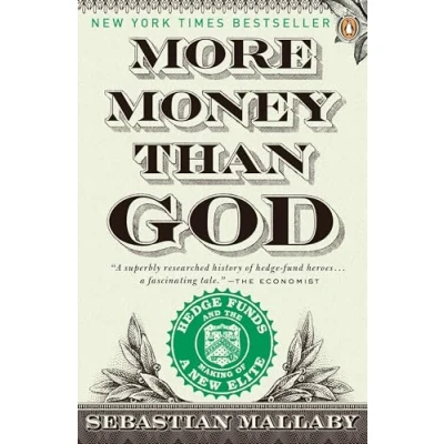 Bild av More Money Than God: Hedge Funds and the Making of a New Elite