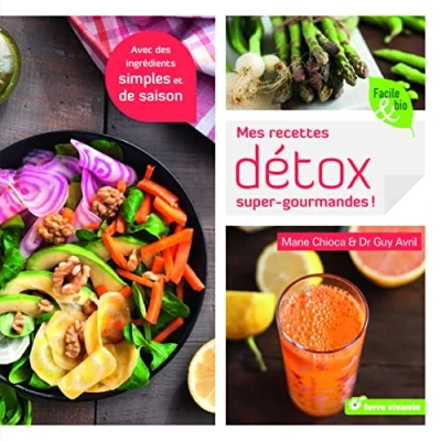 Bild av Mes recettes détox super gourmandes !: avec des ingrédients simples et de saison
