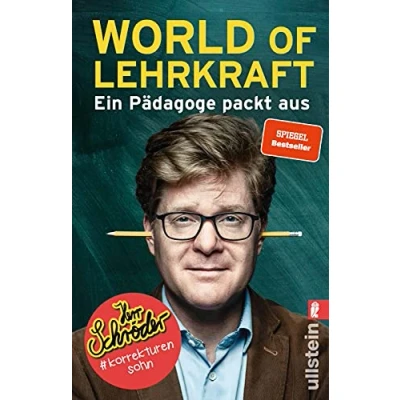 Bild av World of Lehrkraft: Ein Pädagoge packt aus Deutschlands komischster Lehrer nimmt uns mit in den schrecklich witzigen Schulalltag
