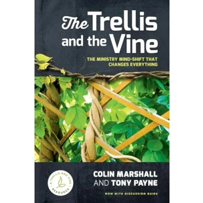 Bild av The Trellis and Vine: ministry mind shift that changes everything
