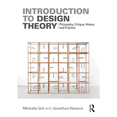 Bild av Introduction to Design Theory: Philosophy, Critique, History and Practice