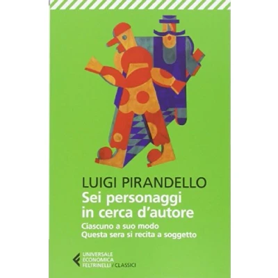 Bild av Sei personaggi in cerca d&#039;autore Ciascuno a suo modo Questa sera si recita soggetto. Ediz. illustrata