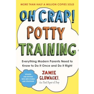 Bild av Oh Crap! Potty Training: Everything Modern Parents Need to Know Do It Once and Right: 1