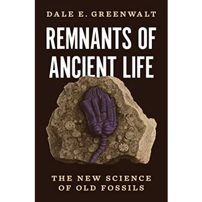 Bild av Remnants of Ancient Life: The New Science Old Fossils