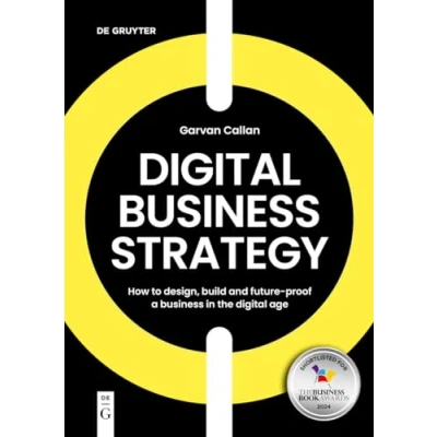 Bild av Digital Business Strategy: How to Design, Build, and Future Proof a in the Age