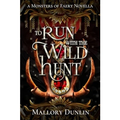 Bild av To Run with the Wild Hunt: A Fae Fated Mates Dark Fantasy Romance